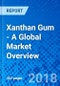 Xanthan Gum - A Global Market Overview - Product Thumbnail Image