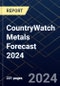 CountryWatch Metals Forecast 2024 - Product Image