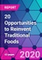 20 Opportunities to Reinvent Traditional Foods - Product Thumbnail Image