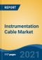 Instrumentation Cable Market, By Type (Unarmored Cable, Armored Cable), By Application (Power Transmission, Telecommunication), By End User (IT & Telecom, Automotive, Oil & Gas, Power, Others), By Region, Competition, Forecast & Opportunities, 2027 - Product Thumbnail Image