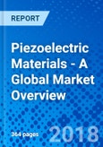 Piezoelectric Materials - A Global Market Overview- Product Image