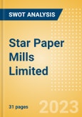 Star Paper Mills Limited (STARPAPER) - Financial and Strategic SWOT Analysis Review- Product Image