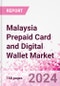 Malaysia Prepaid Card and Digital Wallet Business and Investment Opportunities Databook - Market Size and Forecast, Consumer Attitude & Behaviour, Retail Spend - Q1 2024 Update - Product Thumbnail Image