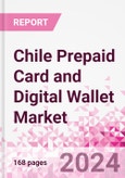 Chile Prepaid Card and Digital Wallet Business and Investment Opportunities Databook - Market Size and Forecast, Consumer Attitude & Behaviour, Retail Spend - Q1 2024 Update- Product Image