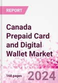 Canada Prepaid Card and Digital Wallet Business and Investment Opportunities Databook - Market Size and Forecast, Consumer Attitude & Behaviour, Retail Spend - Q1 2024 Update- Product Image