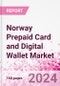Norway Prepaid Card and Digital Wallet Business and Investment Opportunities Databook - Market Size and Forecast, Consumer Attitude & Behaviour, Retail Spend - Q1 2024 Update - Product Thumbnail Image