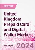 United Kingdom Prepaid Card and Digital Wallet Business and Investment Opportunities Databook - Market Size and Forecast, Consumer Attitude & Behaviour, Retail Spend - Q1 2024 Update- Product Image