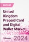 United Kingdom Prepaid Card and Digital Wallet Business and Investment Opportunities Databook - Market Size and Forecast, Consumer Attitude & Behaviour, Retail Spend - Q1 2024 Update - Product Thumbnail Image