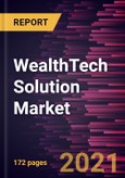 WealthTech Solution Market Forecast to 2028 - COVID-19 Impact and Global Analysis By Component (Solution and Services), End User (Banks, Wealth Management Firms, and Others), Organization Size, and Deployment Mode- Product Image