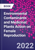 Environmental Contaminants and Medicinal Plants Action on Female Reproduction- Product Image