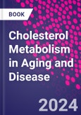 Cholesterol Metabolism in Aging and Disease- Product Image