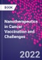 Nanotherapeutics in Cancer Vaccination and Challenges - Product Thumbnail Image