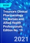 Trounce's Clinical Pharmacology for Nurses and Allied Health Professionals. Edition No. 19 - Product Image