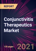 Conjunctivitis Therapeutics Market 2021-2025- Product Image