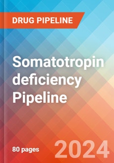 Somatotropin deficiency - Pipeline Insight, 2024