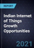 Indian Internet of Things (IoT) Growth Opportunities- Product Image