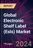 Global Electronic Shelf Label (Esls) Market 2024-2028- Product Image