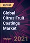 Global Citrus Fruit Coatings Market 2021-2025 - Product Thumbnail Image
