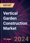 Vertical Garden Construction Market 2024-2028 - Product Thumbnail Image