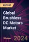 Global Brushless DC Motors Market 2024-2028 - Product Thumbnail Image