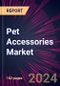 Pet Accessories Market 2024-2028 - Product Image