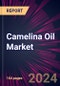 Camelina Oil Market 2024-2028 - Product Image