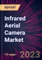 Infrared Aerial Camera Market 2024-2028 - Product Thumbnail Image