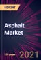 Asphalt Market 2021-2025 - Product Thumbnail Image