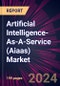 Artificial Intelligence-As-A-Service (Aiaas) Market 2024-2028 - Product Thumbnail Image