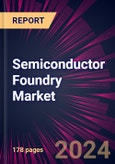 Semiconductor Foundry Market 2024-2028- Product Image