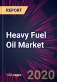 Heavy Fuel Oil Market 2020-2024- Product Image