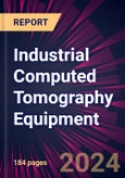 Industrial Computed Tomography Equipment 2024-2028- Product Image