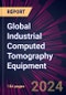 Global Industrial Computed Tomography Equipment 2024-2028 - Product Thumbnail Image