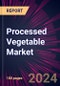 Processed Vegetable Market 2024-2028 - Product Image