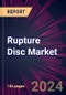 Rupture Disc Market 2024-2028 - Product Image