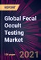 Global Fecal Occult Testing Market 2021-2025 - Product Thumbnail Image