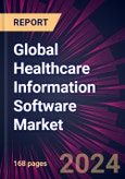 Global Healthcare Information Software Market 2024-2028- Product Image