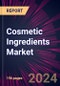 Cosmetic Ingredients Market 2024-2028 - Product Thumbnail Image