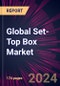 Global Set-top Box Market 2023-2027 - Product Thumbnail Image