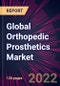 Global Orthopedic Prosthetics Market 2023-2027 - Product Thumbnail Image