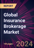Global Insurance Brokerage Market 2024-2028- Product Image