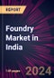 Foundry Market in India 2024-2028 - Product Thumbnail Image