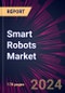 Smart Robots Market 2024-2028 - Product Thumbnail Image