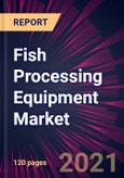 Fish Processing Equipment Market 2021-2025- Product Image