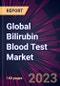 Global Bilirubin Blood Test Market 2024-2028 - Product Image