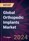 Global Orthopedic Implants Market 2024-2028 - Product Thumbnail Image