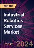 Industrial Robotics Services Market 2024-2028- Product Image