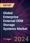 Global Enterprise External OEM Storage Systems Market 2023-2027 - Product Image