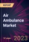 Air Ambulance Market 2024-2028 - Product Image