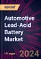 Automotive Lead-Acid Battery Market 2024-2028 - Product Image